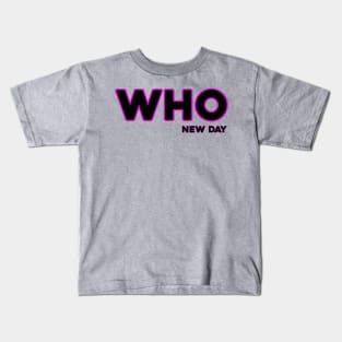 WHO-New Day Kids T-Shirt